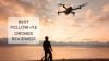 best follow me drones
