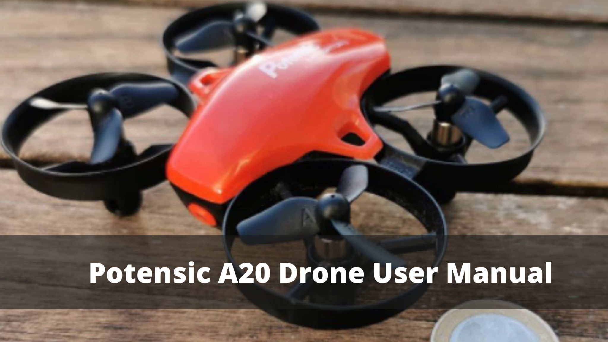 Potensic A20 Drone User Manual DronesPro