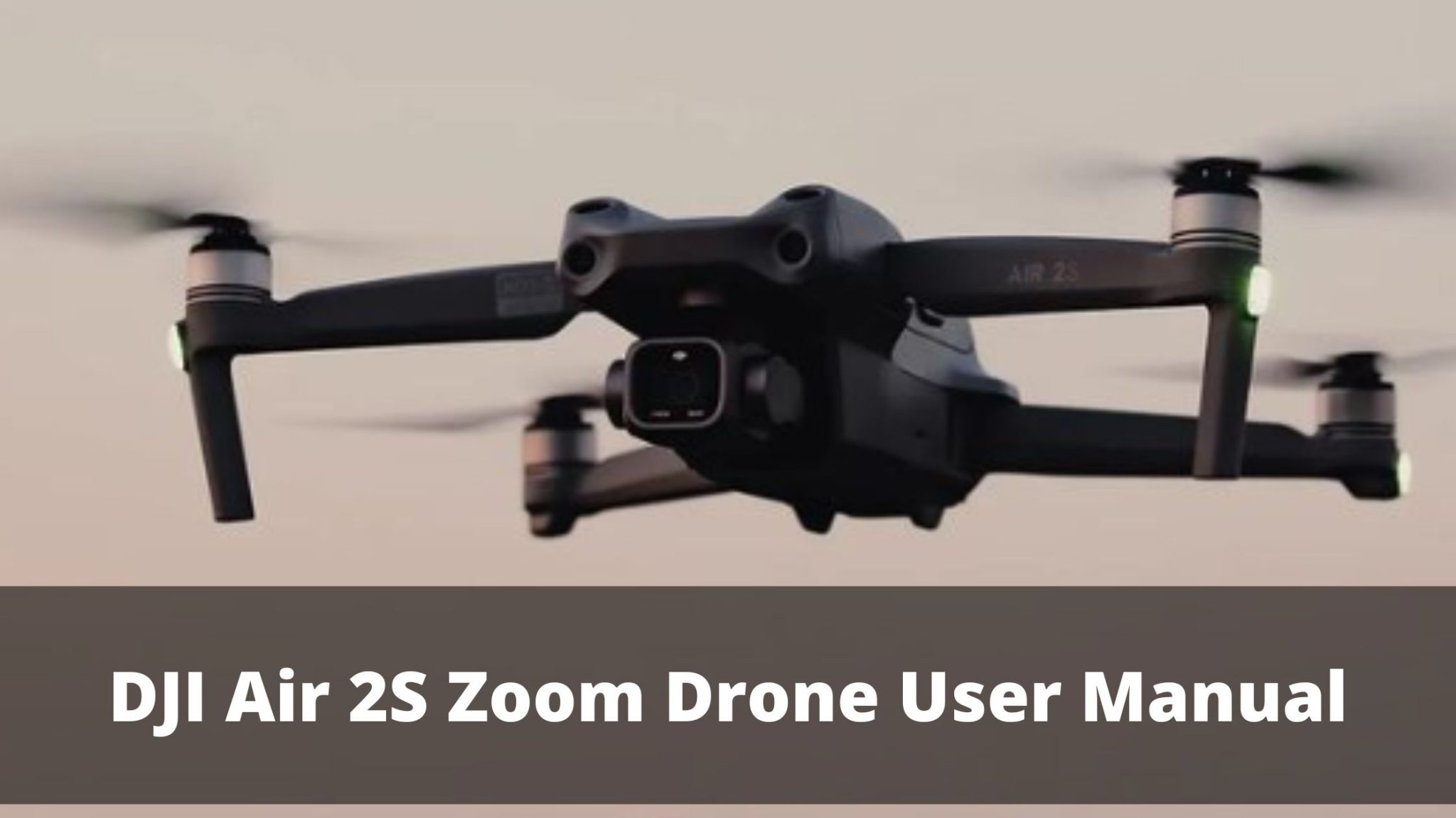 DJI Air 2S Zoom Drone User Manual DronesPro