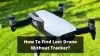 How To Find Lost Drone Without Tracker